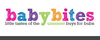 babybites - little tastes of the yummiest buys for bubs